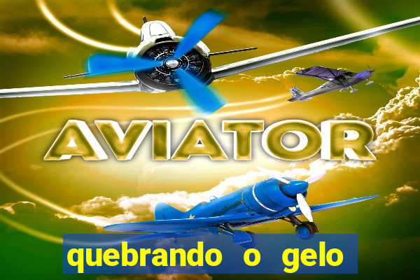 quebrando o gelo livro personagens